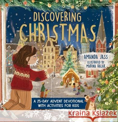 Discovering Christmas: A 25-Day Advent Devotional with Activities for Kids Amanda Jass 9781400249015