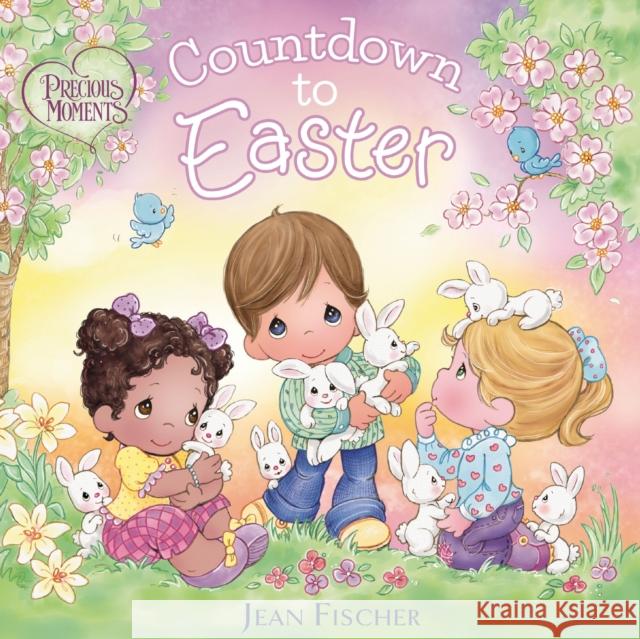 Precious Moments: Countdown to Easter Precious Moments                         Kim Lawrence 9781400250684 Tommy Nelson