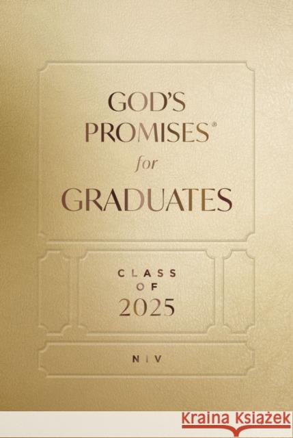 God's Promises for Graduates: Class of 2025 - Gold NIV: New International Version Jack Countryman 9781400251254 Thomas Nelson