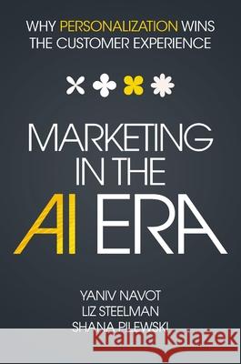 Marketing in the AI Era Yaniv Navot 9781400253531 Amacom