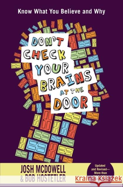 Don't Check Your Brains at the Door Josh McDowell Bob Hostetler 9781400317202 Thomas Nelson Publishers