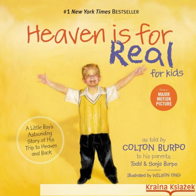 Heaven Is for Real for Kids Burpo, Todd 9781400318704 Thomas Nelson Publishers