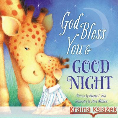 God Bless You and Good Night Thomas Nelson Publishers 9781400322947 