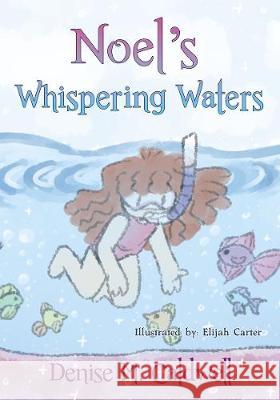 Noel's Whispering Waters Denise Caldwell 9781400331598 ELM Hill
