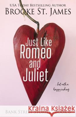 Just Like Romeo and Juliet--But with a Happy Ending Brooke S 9781400336944