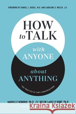 How to Talk with Anyone about Anything Helen LaKelly Hunt 9781400337477