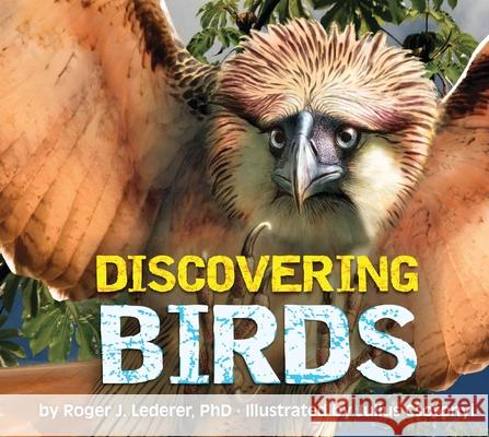 Discovering Birds: The Ultimate Handbook to the Birds of the World Julius Csotonyi Thomas Nelson 9781400340705 HarperCollins Focus