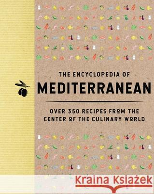 The Encyclopedia of Mediterranean: Over 350 Recipes from the Center of the Culinary World The Coastal Kitchen 9781400344635 HarperCollins Focus