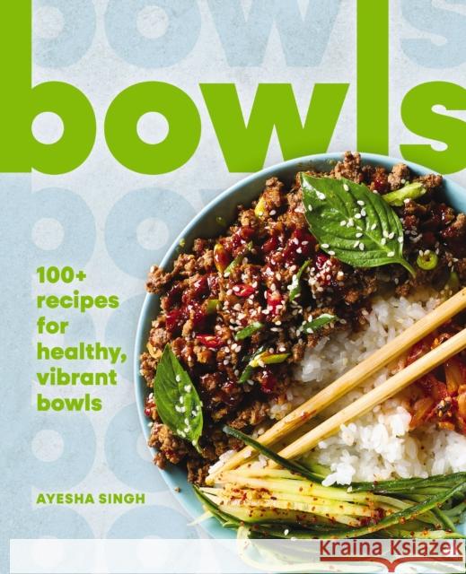 Bowls: 100+ Recipes for Healthy, Vibrant Bowls The Coastal Kitchen 9781400346431 Cider Mill Press