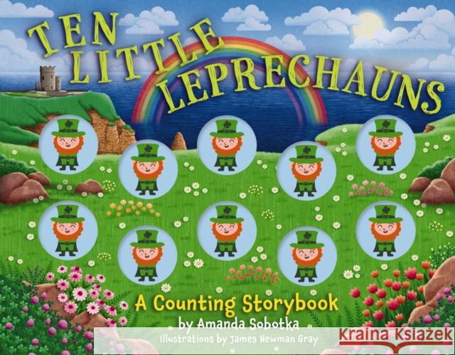 Ten Little Leprechauns: A Counting Storybook Amanda Sobotka 9781400346486 Applesauce Press