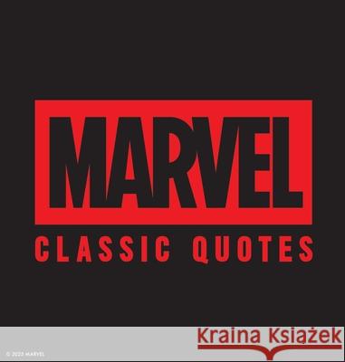 Marvel Comics Classic Quotes: Quotes Assemble! Insights from Earth’s Mightiest Heroes Robb Pearlman 9781400346745 Thomas Nelson Publishers