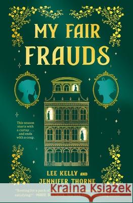 My Fair Frauds Lee Kelly Jennifer Thorne 9781400347728 Harper Muse