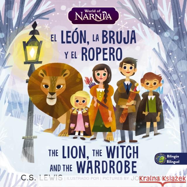 The Lion, the Witch, and the Wardrobe/ El Le?n, La Bruja Y El Ropero, Bilingual Board Book C. S. Lewis 9781400350650 Grupo Nelson