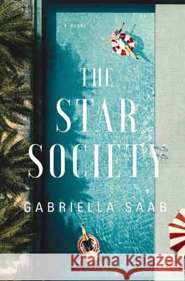 The Star Society: A Historical Novel Gabriella Saab 9781400351312 Harper Muse