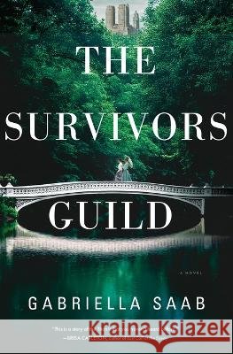 The Survivors Guild Gabriella Saab 9781400351343 Harper Muse