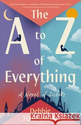 The A to Z of Everything Debbie Johnson 9781400354726 Harper Muse