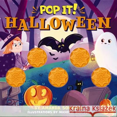 Pop It! Halloween Amanda Sobotka Michelle Simpson 9781400355174 Applesauce Press