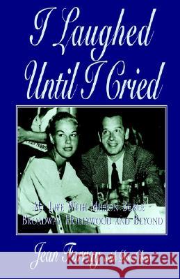 I Laughed Until I Cried Jean Forray 9781401010348 Xlibris