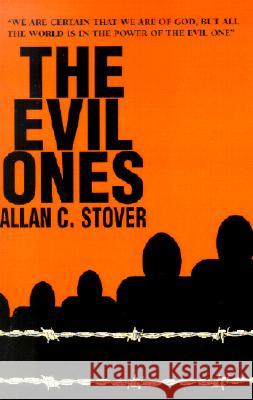 The Evil Ones Allan C. Stover 9781401021771