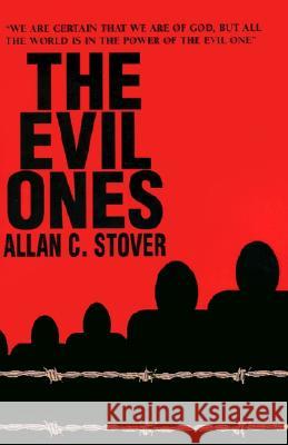 The Evil Ones Allan C. Stover 9781401021788