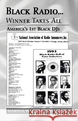 Black Radio ... Winner Takes All: America's 1St Black Djs George, Marsha Washington 9781401022556 XLIBRIS CORPORATION