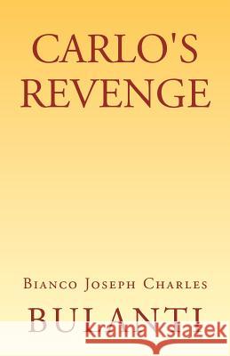 Carlo's Revenge Bianco Joseph Charles Bulanti 9781401036126