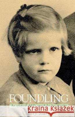 Foundling Mary Sturge 9781401037499 Xlibris