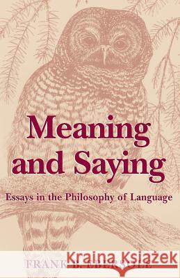 Meaning and Saying Frank B. Ebersole 9781401039219 Xlibris Corporation