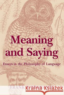 Meaning and Saying Frank B. Ebersole 9781401039226 Xlibris Corporation