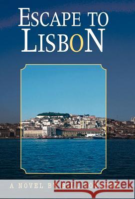 Escape to Lisbon Bill Coulton 9781401041281