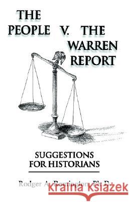 The People v. The Warren Report Rodger A. Remington 9781401046903 Xlibris