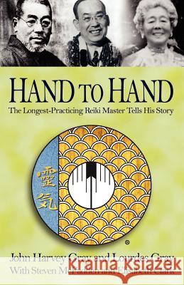 Hand to Hand John Harvey Gray Lourdes Gray Elisabeth Clark 9781401049607 Xlibris Corporation