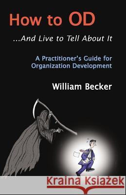 How to Od... and Live to Tell about It William Becker 9781401053321