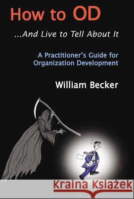 How to OD... And Live to Tell About It William Becker 9781401053338