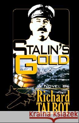 Stalin's Gold Richard B., Jr. Talbot 9781401062712