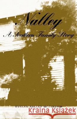 Nalley, a Southern Family Story Evelyn Nalley McCollum 9781401071790