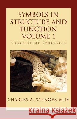 Symbols In... Volume 1 Charles Sarnoff MD 9781401072452 Xlibris Corporation