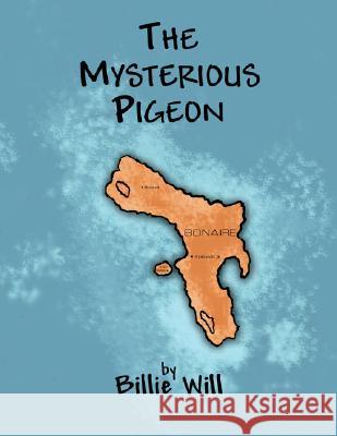 The Mysterious Pigeon Billie Will 9781401075248