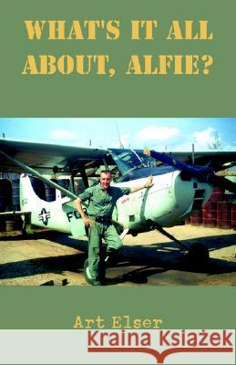 What's It All About, Alfie? Art Elser 9781401084035