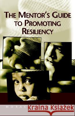 The Mentor's Guide to Promoting Resiliency Horacio Sanchez 9781401089320