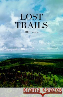 Lost Trails: 100 Poems Davis, Kevin 9781401091361