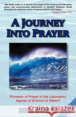 A Journey Into Prayer Bill Sweet 9781401091491 Xlibris