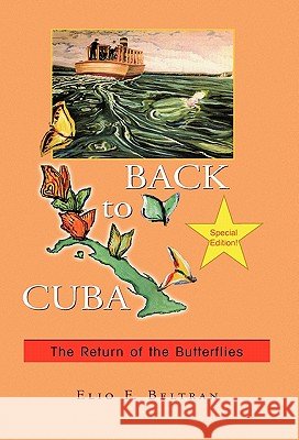Back to Cuba Elio F. Beltran 9781401091682