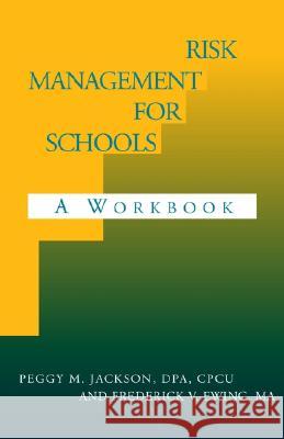 Risk Management for Schools Peggy M Dpa CPU Jackson 9781401094256