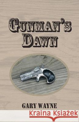 Gunman's Dawn Gary Wayne 9781401094270