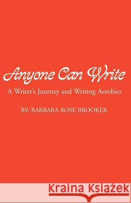 Anyone Can Write Barbara Brooker 9781401098674