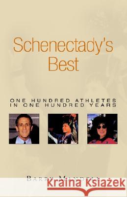 Schenectady's Best Barry Mandell 9781401099459