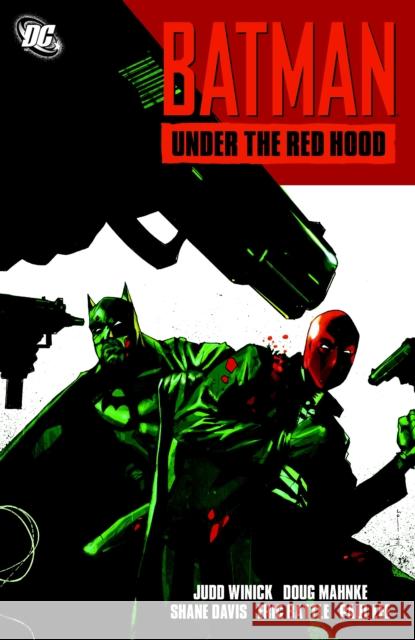 Batman: Under the Red Hood Judd Winick 9781401231453 DC Comics