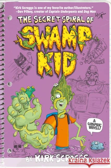 The Secret Spiral of Swamp Kid Kirk Scroggs Kirk Scroggs 9781401290689 DC Comics