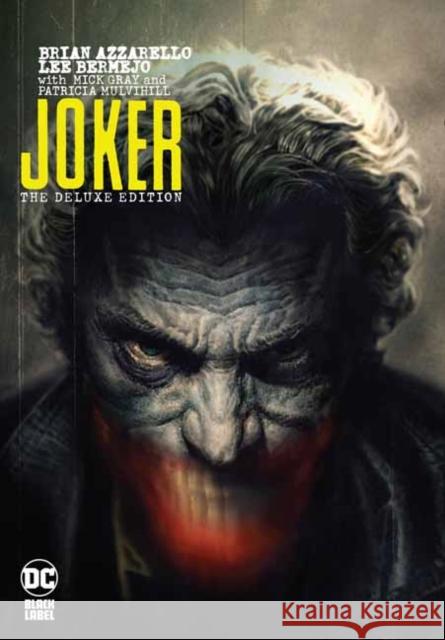 Joker by Brian Azzarello: The Deluxe Edition Lee Bermejo 9781401294281 DC Comics